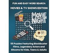 FUN AND EASY WORD SEARCH: MOVIES & TV SHOWS EDITION: 55 Puzzles Featuring Blockbuster Films, Legendary Actors and Sitcoms for Kids, Teens & Adults