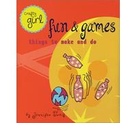 FUN AND GAMES ING: Things to Make and Do