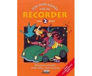 Fun And Games With The Recorder: Descant Tune Book 2. For Flauto dolce Soprano