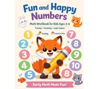 Fun and Happy Numbers: Math Workbook for Kids: Number Tracing and Practice Book for Preschool and Kindergarten | Trace, Write, Count and Express ... Fun Activity Pages with Smiley Animal Friends