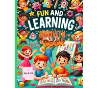 Fun and learning activity book: Maze, Coloring, maths activity, words search.Age: 6-10years