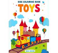 Fun and Play : A Magical Toyland Colouring Book for Aged 3 to 6