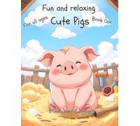 Fun and Relaxing Cute Pigs, For all ages: 8.5" by 11" 50 images Book One