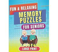 Fun and Relaxing Memory Puzzles for Seniors: A fun and relaxing collection of puzzles for improving memory. These brain games for adults can help relieve stress.