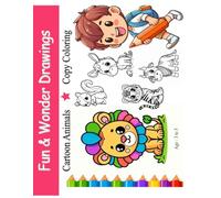 Fun and Wonder Drawings: Cartoon Animals Copy Coloring