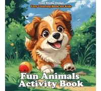 Fun Animals Activity Book: Easy Coloring Book for Kids age 3+