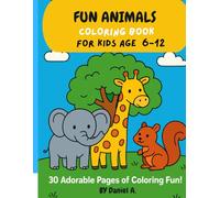 fun Animals Coloring book for ages 6-12: Hours of Fun and Creativity for Kids Ages 6-12!