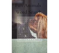 Fun Animals Word Search for Kids Ages 6-10: Easy and Fun Animal-Themed Puzzles | Learning and Entertainment