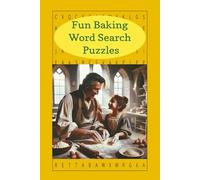 Fun Baking Word Search Puzzles: Good Times For Bakers | 55 Puzzles | 6x9 Inches | 110 Pages