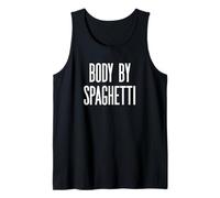Fun Body by Spaghetti Italian Food Meme Saying Canotta