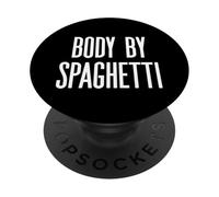 Fun Body by Spaghetti Italian Food Meme Saying PopSockets PopGrip Adesivo