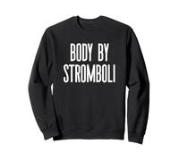 Fun Body by Stromboli Italian Food Meme Saying Felpa