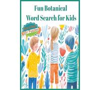 Fun Botanical Word Search for Kids: Fun Easy to Read Print Word Search Puzzles about Gardening, Flowers, Nature and More [6x9 inches, 120 pages] 50+ Puzzles … Gift for Travel, Holidays and Relaxation