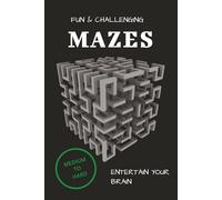 Fun & Challenging Maze Puzzle Book: Fun & Challenging Maze Maze Puzzle Book | Maze Puzzle Book | 6x9 inches |100+pages,50+ Puzzles | Escape the Ordinary with This Expertly Crafted Maze Book