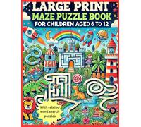 Fun & Challenging Mazes for Kids Ages 6 to 12 A Maze Adventure Puzzle Book: 60 Large-Print Themed Mazes with Bonus related Word Searches for Hours of Entertainment.