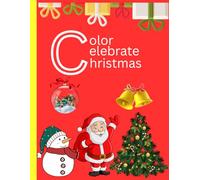 FUN CHRISTMAS COLORING BOOK: CHRISTMAS CELEBRATION ELEMENTS COLORING WORKSHEETS FOR KIDS