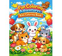 "Fun Coloring Adventures".: Simple & Fun Coloring Book for Kids Ages 3-10: 25 Cute Animal Designs for Boys and Girls (Large Print, Easy to Color)