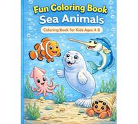 Fun Coloring Book: Sea Animals: A Coloring Book For Kids Ages 4-8