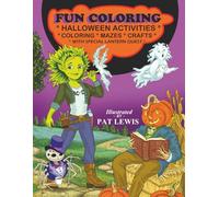 FUN COLORING: Halloween Activities: Coloring * Mazes * Crafts *With Special Lantern Quest