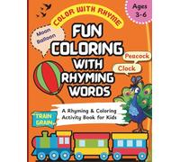 Fun Coloring with Rhyming Words: A Preschool Rhyming Coloring Activity Book for Kids Ages 3-6 | Learn Phonics, Vocabulary & Early Literacy Through Fun Illustrations
