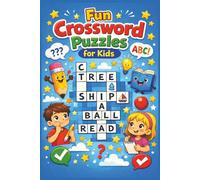 Fun Crossword Puzzles for Kids: Easy & Fun Word Games with 300 Kid-Friendly Clues to Learn, Play, and Build Vocabulary