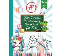 Fun Cursive Writing Workbook for Kids: Step-by-Step Cursive Handwriting for Beginners with Fun Activities, Ages 6+| Perfect for School and Home Learning!