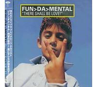 Fun Da Mental - There Shall Be Love