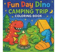 Fun Day Dino: Camping Trip Coloring Book