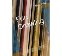 Fun Drawing: A Fun and Creative Drawing Book for Kids, Teens & Beginners Unleash Creativity with Easy and Relaxing Drawing Pages A Simple and ... Easy & Creative Drawing Practice for Kids A