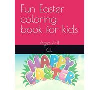 Fun Easter coloring book for kids: Ages 4-11