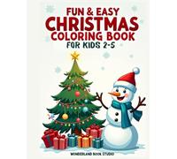 Fun & Easy Christmas Coloring Book for Kids 2-5: Simple Holiday Coloring Pages for Toddlers and Preschoolers
