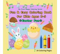 Fun & Easy Coloring Book for Kids Ages 3-5: Easter Fun: 30 Cute, Simple & Happy Easter Designs - Bunnies, Eggs & Chicks, Single-Sided Pages