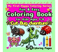 Fun & Easy Coloring Book for Kids Ages 3-8: Cute Bug Adventure: Cute & Easy Bug Coloring Book for Kids Ages 3-8 Big, Simple Designs for Beginners with ... Scenes,Jumbo Big 50 Cute and Simple bugs