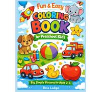 Fun & Easy Coloring Book for Preschool Kids: A Coloring and Counting Book for Toddlers and Preschool Kids Ages 2-5