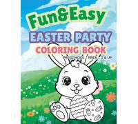 Fun & Easy Easter Party Coloring Book: Preschool ~ PreK ~ 3 & Up