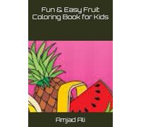 Fun & Easy Fruit Coloring Book for Kids