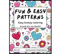 Fun & Easy Patterns: Easy breezy coloring A book ALL can Enjoy