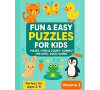 Fun & Easy Puzzles for Kids - Volume 2: Mazes • Find & Count • Connect the Dots • Logic Games