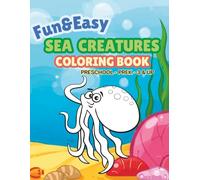 Fun & Easy Sea Creature Coloring Book: Preschool ~ PreK ~ 3 & Up