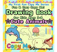 Fun & EasyCopy Me! Drawing Book for Kids Ages 3-8：Cute Animals: Learn to Draw Cute Animals Step by Step - 50 Jumbo Easy Practice Pages with Pets, Wild Animals & Magical Creatures