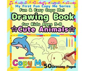 Fun & EasyCopy Me! Drawing Book for Kids Ages 3-8：Cute Animals: Learn to Draw Cute Animals Step by Step - 50 Jumbo Easy Practice Pages with Pets, Wild Animals & Magical Creatures