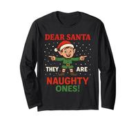 Fun Elf Dear Santa They Are The Naughty Ones Christmas Humor Maglia a Manica