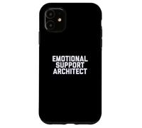 Fun Emotional Support Architect Job Occupation Therapy Joke Custodia per iPhone 11