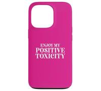 Fun Enjoy My Positive Toxicity Sarcasm Joke Design Custodia per iPhone 13 Pro