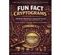 Fun Fact Cryptograms: Large Print Puzzle Book for Adults and Seniors - 300 Brain-Boosting Cryptoquote Puzzles | Food, Culture, Language, Music, Art & Fashion | Volume 2