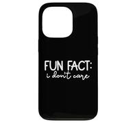 Fun Fact I Don't Care - Divertente Sarcasmo Umoristico Slogan Citazione Custodia per iPhone 13 Pro
