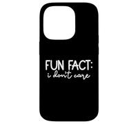 Fun Fact I Don't Care - Divertente Sarcasmo Umoristico Slogan Citazione Custodia per iPhone 14 Pro