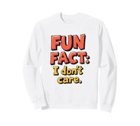 Fun Fact I Don't Care Felpa