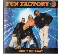 Fun Factory - Don't Go Away / Doh Wah Diddy