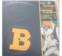 Fun Factory - I wanna b with u (B on the Floor Ext./B in the Groove/Sequential One Remix/Mousse T.'s Old School, 1995) / Vinyl Maxi Single [Vinyl 12'']